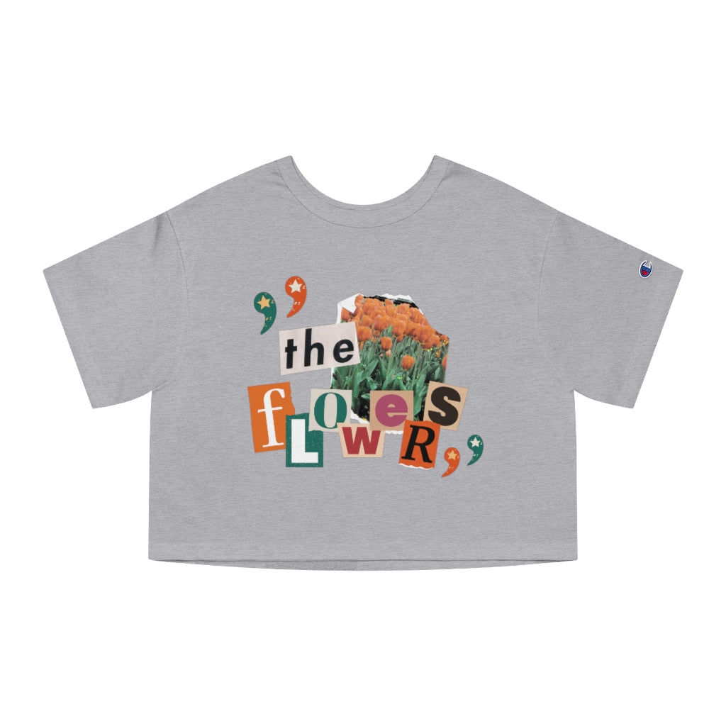 "The Flowers" Champion Women's Heritage Cropped Tee