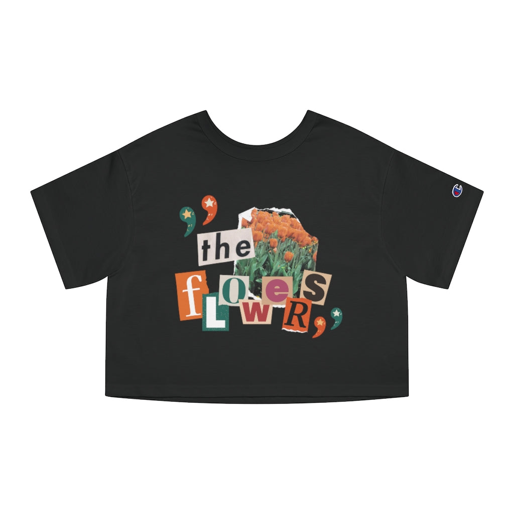 "The Flowers" Champion Women's Heritage Cropped Tee